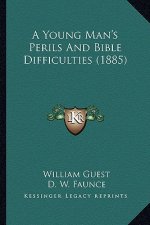 A Young Man's Perils and Bible Difficulties (1885)