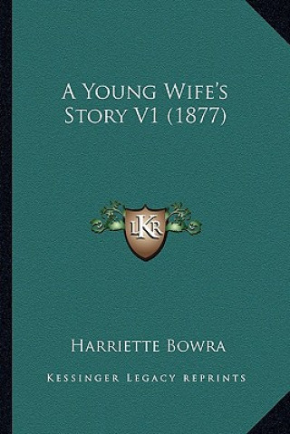 A Young Wife's Story V1 (1877)