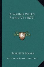 A Young Wife's Story V1 (1877)