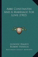 ABBE Constantin and a Marriage for Love (1902)