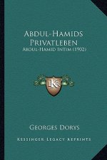 Abdul-Hamids Privatleben: Abdul-Hamid Intim (1902)