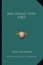 Abel Drake's Wife (1883)