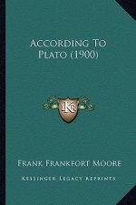 According to Plato (1900)