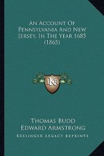 An Account of Pennsylvania and New Jersey, in the Year 1685 (1865)