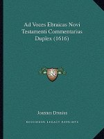 Ad Voces Ebraicas Novi Testamenti Commentarius Duplex (1616)