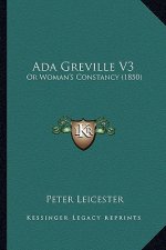 ADA Greville V3: Or Woman's Constancy (1850)