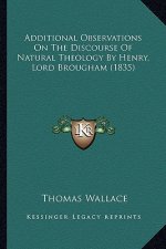 Additional Observations on the Discourse of Natural Theology by Henry, Lord Brougham (1835)