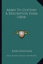 Adieu to Clifton! a Descriptive Poem (1824)
