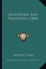 Adventures and Traditions (1884)