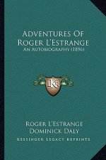 Adventures of Roger L'Estrange: An Autobiography (1896)