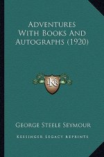 Adventures with Books and Autographs (1920)