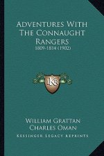 Adventures with the Connaught Rangers: 1809-1814 (1902)