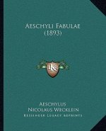 Aeschyli Fabulae (1893)