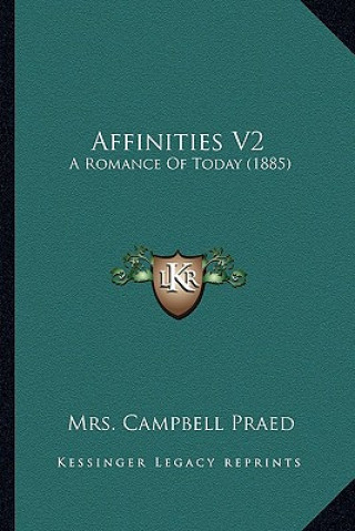 Affinities V2: A Romance of Today (1885)