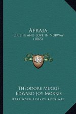 Afraja: Or Life and Love in Norway (1865)