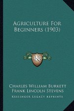 Agriculture for Beginners (1903)