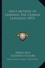 Ahn's Method of Learning the German Language (1872)