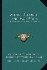 Aldine Second Language Book: For Grades Five and Six (1914)