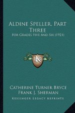 Aldine Speller, Part Three: For Grades Five and Six (1921)