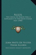ALGOL: The Ghoul or Demon Star, a Supplement to the Earth Stands Fast, (1900)