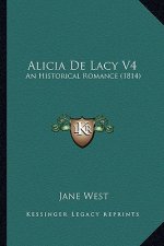Alicia de Lacy V4: An Historical Romance (1814)