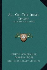 All on the Irish Shore: Irish Sketches (1903)