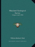 Maryland Geological Survey: Allegany County (1900)