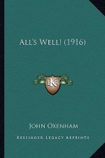 All's Well! (1916)
