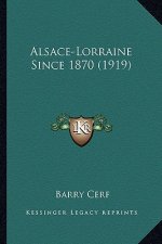 Alsace-Lorraine Since 1870 (1919)