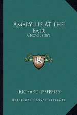 Amaryllis at the Fair: A Novel (1887)