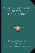 America Discovered by the Welsh in 1170 A.D. (1876)