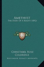 Amethyst: The Story Of A Beauty (1892)