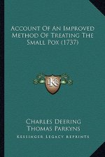 Account of an Improved Method of Treating the Small Pox (1737)