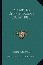 An Aid to Shakespearean Study (1880)