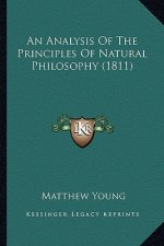 An Analysis of the Principles of Natural Philosophy (1811)