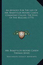 An Apology for the Life of Mr. Bampfylde-Moore Carew, Commonly Called, the King of the Beggars (1775)