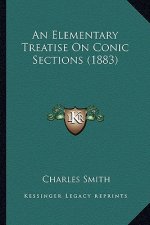 An Elementary Treatise on Conic Sections (1883)