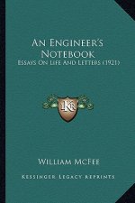 An Engineer's Notebook: Essays on Life and Letters (1921)