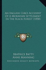 An English Girl's Account of a Moravian Settlement in the Black Forest (1858)