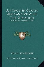 An English-South African's View of the Situation: Words in Season (1899)
