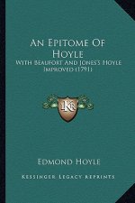 An Epitome of Hoyle: With Beaufort and Jones's Hoyle Improved (1791)