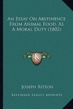 An Essay on Abstinence from Animal Food, as a Moral Duty (1802)