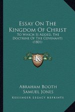 Essay on the Kingdom of Christ: To Which Is Added, the Doctrine of the Covenants (1801)