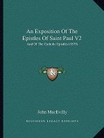 An Exposition of the Epistles of Saint Paul V2: And of the Catholic Epistles (1875)