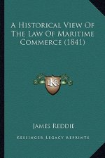A Historical View of the Law of Maritime Commerce (1841)