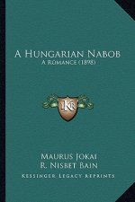 A Hungarian Nabob: A Romance (1898)