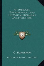 An Improved Topographical and Historical Hibernian Gazetteer (1835)
