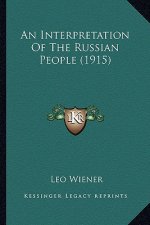 An Interpretation of the Russian People (1915)