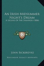 An Irish Midsummer Night's Dream: A Legend Of The Shannon (1884)