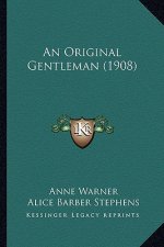 An Original Gentleman (1908)
